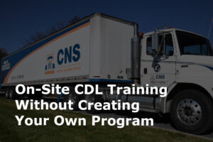 Get CDL Training On-Site Without Creating Your Own Program