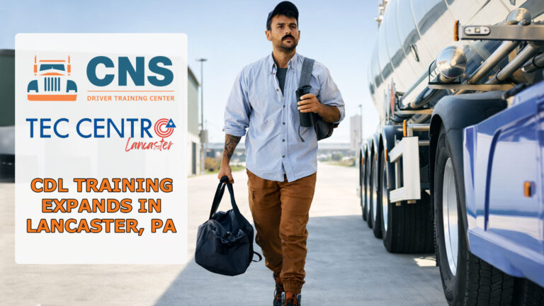 Tec Centro/SACA and CNS Partner to Expand Access to High-Demand Trucking Careers in Lancaster, PA