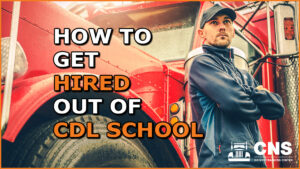 How a new cdl driver can get hired out of CDL school