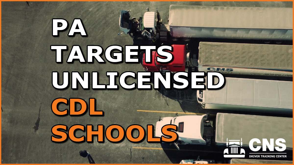 Pennsylvania Targets Unlicensed CDL Schools: What Future CDL Students Should Know